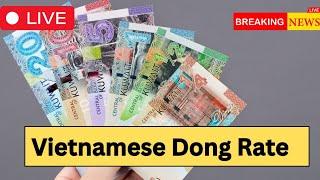 Vietnamese Dong New Rate TodayIraqi Dinar News Today