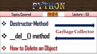 Destructor in Python | Lecture 53 | Destructor method in Python