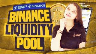 Binance Liquidity Pool | Binance Liquidity Swap | How it Works?