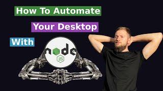 How To AUTOMATE Your PC with NodeJS