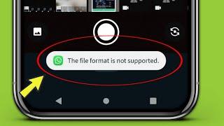 Fix Whatsapp | The file format is not supported problem Solved