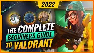 A Complete Beginner's Guide To Valorant in 2022!