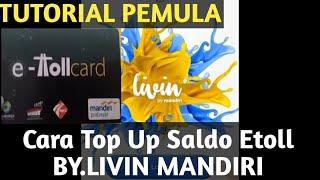 Cara Top Up Saldo Etoll Emoney By Livin Mandiri