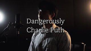 Charlie Puth - `Dangerously` Cover [전예찬]