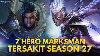 7 HERO MARKSMAN TERSAKIT SEASON 27 | Mobile Legends Indonesia