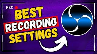 Best OBS Settings for Recording (2024)