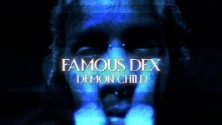 Famous Dex- Demon Child [Official Music Video] (Shot by OfficialBuzi)