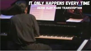 Dezso Olah "It Only Happens Every Time" Piano Transcription