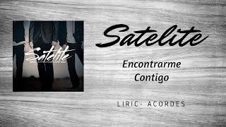 Encontrarme Contigo - Satelite / Liric Acordes