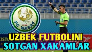 UZBEK FUTBOLINI SOTGAN XAKAMLAR QURBON BULGAN KLUBLAR #cocacolasuperliga #nasaf #sug'diyona