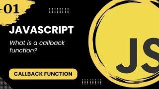 Callback function #1 - What is a callback function