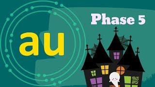 The AU Sound | Phase 5 | Phonics