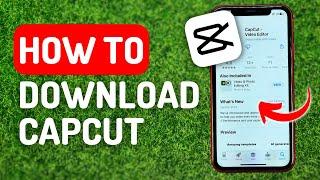 How to Download Capcut in iPhone - Full Guide