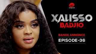 XALISSO - Saison 1 - Episode 36 : Bande Annonce