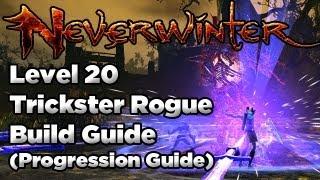 Neverwinter: Trickster Rogue Level 20 Recap and Leveling Guide (Build + Combat Tips)