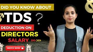 TDS - DEDUCT ON DIRECTORS SALARY |  TDS INFROMATION |