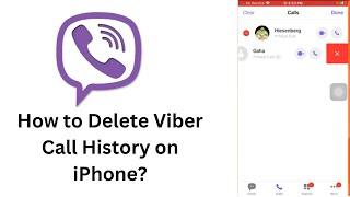 How to Delete Viber Call History on iPhone? Delete Viber Call History iPhone