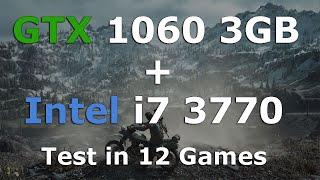 GTX 1060 3GB - i7 3770 - 8GB RAM in 2022 Test in 12 Games