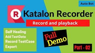 Katalon Recorder | Record and playback| Faster & Easier way to automate| Full Tutorial | Part-02