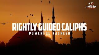 RIGHTLY GUIDED CALIPHS - POWERFUL NASHEED (NEW 2025)