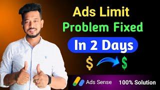 Ads Limit Problem Fixed | Google Adsense Ads Limit Problem Solved 2022 |  SN Shohagh