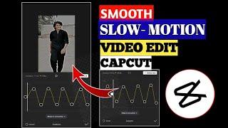Smooth Slow Motion Video Editing In Capcut | Capcut Slow Motion Edit Tutorial |