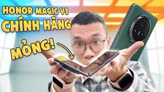 Đây là điện thoại gập tốt nhất 2024? Trên tay HONOR Magic V3 chính hãng