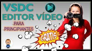 EDITOR de VIDEO GRATIS 𝑽𝑺𝑫𝑪  ▷⃝    TUTORIAL BASICO PARA PRINCIPIANTES 【2022】