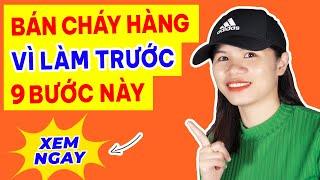 9 Bước Siêu Dễ Lôi Cuốn Khách Mua Hàng Trên Shopee | Cách Bán Hàng Shopee Hiệu Quả | Đặng Tuyết Vlog