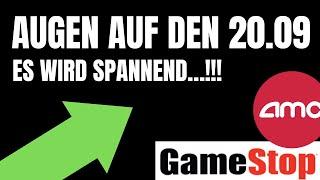 Alle Augen auf den 20.09!! Es wird spannend! | Amc Aktie / Gamestop Kurs Update