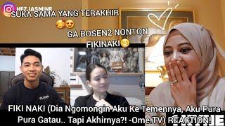 FIKI NAKI (Dia Ngomongin Aku Ke Temennya, Aku Pura Pura Gatau.. Tapi Akhirnya?! -Ome.TV) REACTION!