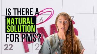 Find Relief from PMS (Premenstrual Syndrome) & PMDD (Premenstrual Dysphoric Disorder) Naturally