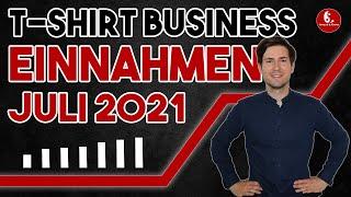 T-Shirt Business Einnahmen Juli 2021 | Merch by Amazon Geld verdienen