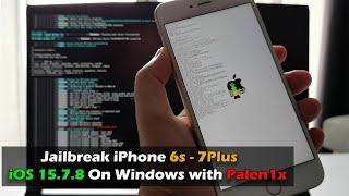 Jailbreak iPhone 6s, 6s Plus - iPhone 7, 7 Plus  iOS 15.7.8 On Windows with Palen1x