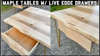 Building Maple Tables with Matching Live Edge Drawers