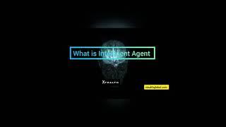 What is Intelligent agent | XTEALTH AI #intelligentagent #cyber #technology #shorts #ytshorts