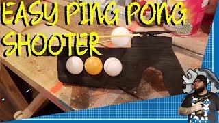 Ping Pong Ball Shooter, (How to make this simple shooter)