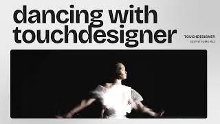 Dancing with #touchdesigner