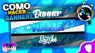 COMO HACER UN BANNER/ FACIL Y RAPIDO/DESDE ANDROID/ALEX GAMERS X SOYJEK