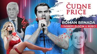 ČUDNE PRIČE 149  - ROMAN BRNADA i svirepi zločin u Rijeci‼️