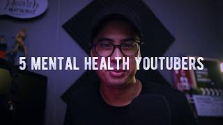 5 Mental Health YOUTUBERS You Should Subscribe to!