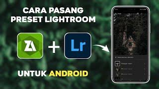 CARA PASANG PRESET LIGHTROOM UNTUK ANDROID | TERBARU TAHUN 2025 | LIGHTROOM TUTORIAL