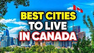 10 Best Cities to Live in Canada 2024