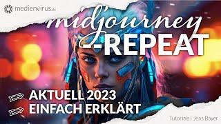 Midjourney | --repeat Befehl | 2023 Beginner Tutorial | Einfach erklärt