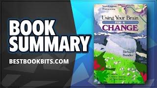 Using your brain for a change by Richard Bandler | Book Summary