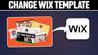 How To Change Wix Template 2024! (Full Tutorial)