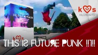 This Is Future Punk!!1!! – a Kilohearts Content Bank by Agent Method