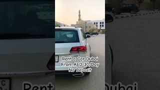 Rent a Car in Dubai Sharjah Abu Dhabi Ajman UAE From AED 30 per day without deposit #rentacardubai