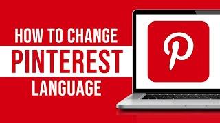 How To Change Language on Pinterest (2024)