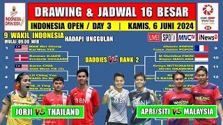 Drawing & Jadwal 16 Besar Indonesia Open 2024 ~ JORJI vs THAILAND ~ LEO/DANIEL vs MALAYSIA ~ 9 Wakil